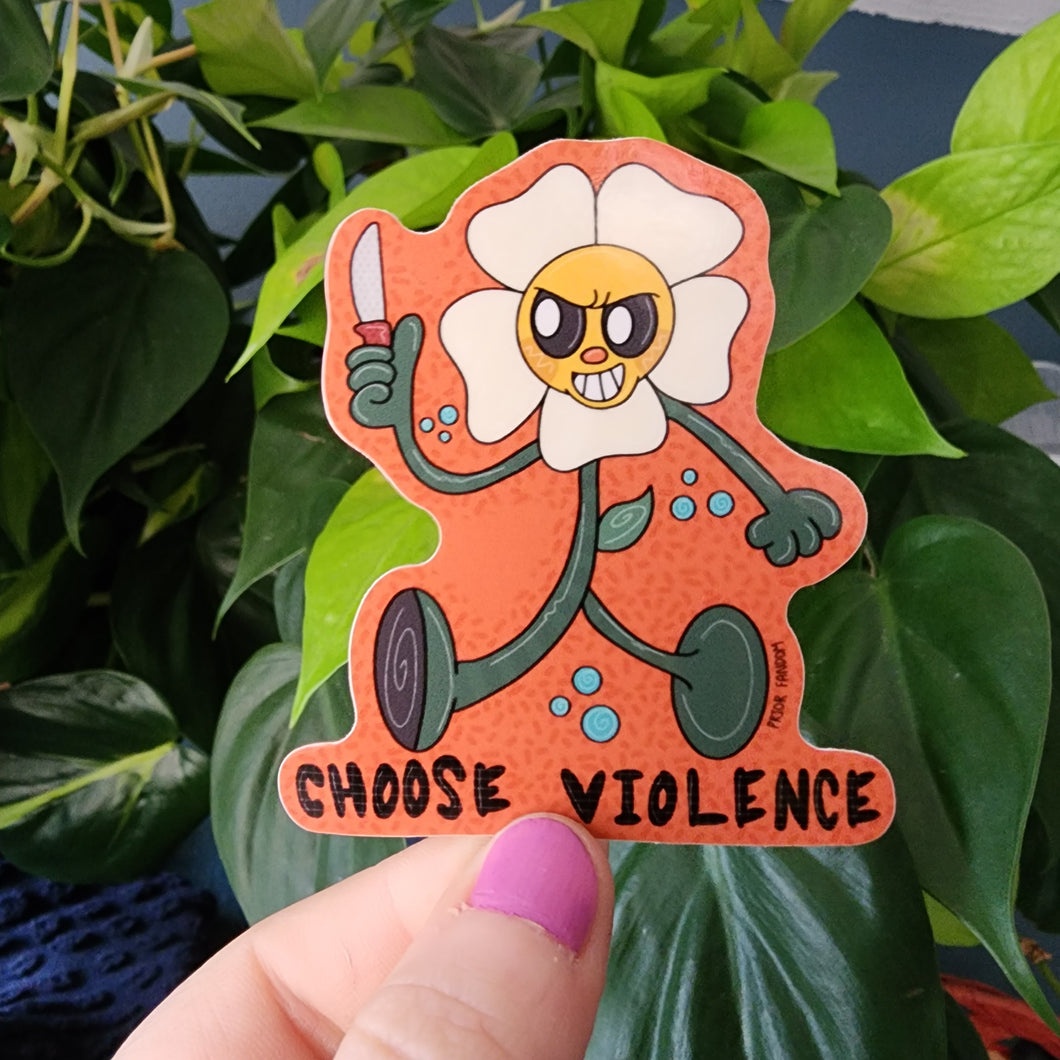 Choose violence